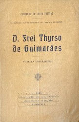 D. FREI THYRSO DE GUIMARÃES. Novella minhota.